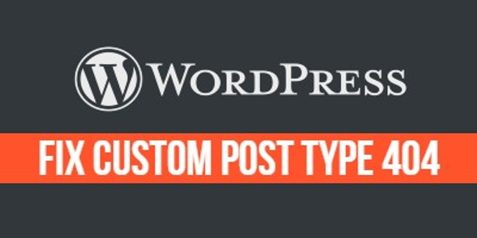 How to Fix WordPress Custom Post Type Returns 404 Error